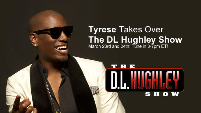 The Tyrese Takeover Of The D.L. Hughley Show!