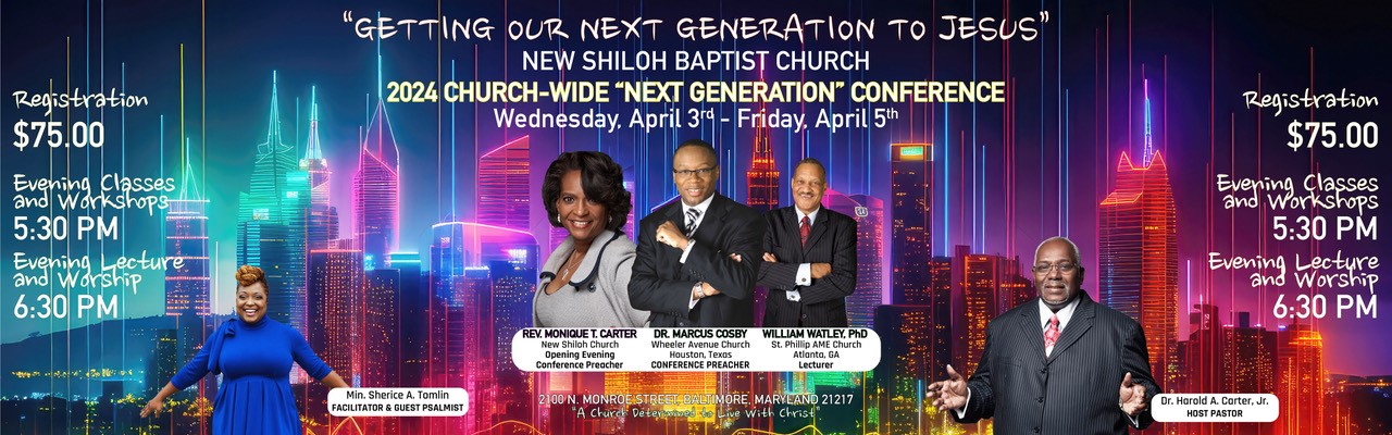 New Shiloh Baptist Church 2024 Church-Wide Next Gen Conference