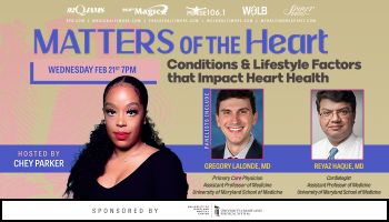 "Matters of the Heart" - Presented by University of Maryland Medical Center Midtown Campus