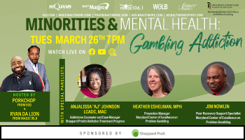 Minorities and Mental Health - Gambling Addiction presented by Sheppard Pratt