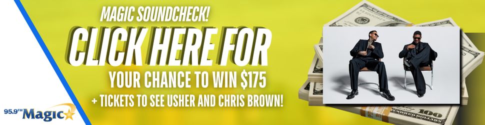 Magic Soundcheck! Click here for your chance to win $175 and tickets to see Usher and Chris Brown.